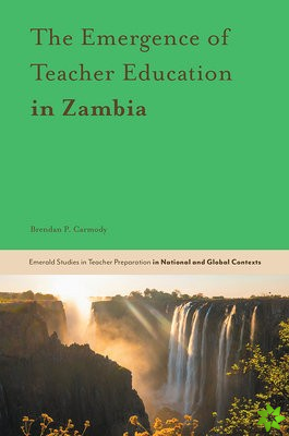 Emergence of Teacher Education in Zambia