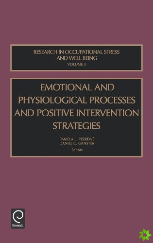 Emotional and Physiological Processes and Positive Intervention Strategies