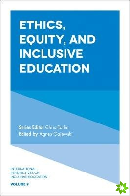 Ethics, Equity, and Inclusive Education