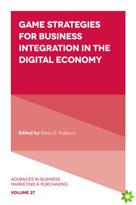 Game Strategies for Business Integration in the Digital Economy