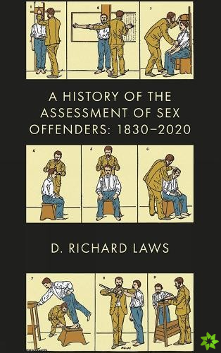 History of the Assessment of Sex Offenders