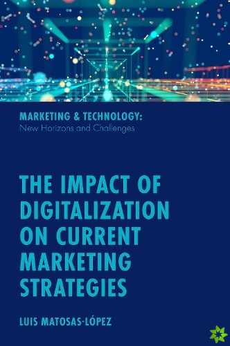 Impact of Digitalization on Current Marketing Strategies