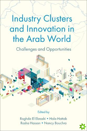 Industry Clusters and Innovation in the Arab World