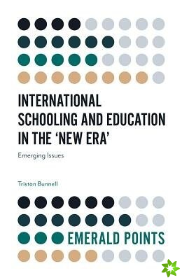 International Schooling and Education in the 'New Era'
