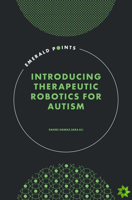 Introducing Therapeutic Robotics for Autism
