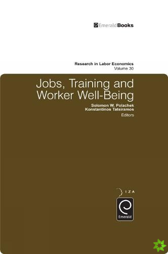Jobs, Training, and Worker Well-Being