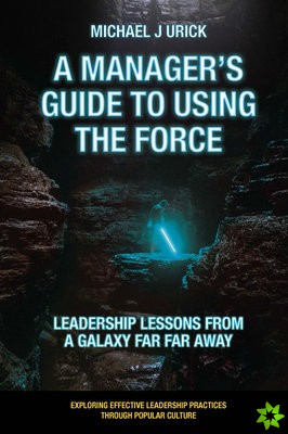 Manager's Guide to Using the Force