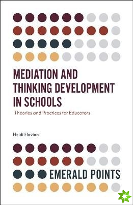 Mediation and Thinking Development in Schools