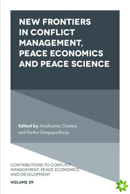 New Frontiers in Conflict Management, Peace Economics and Peace Science
