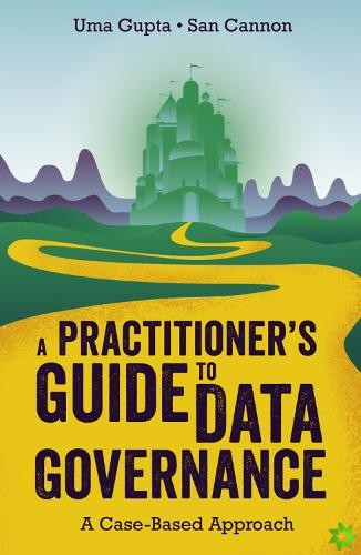 Practitioner's Guide to Data Governance