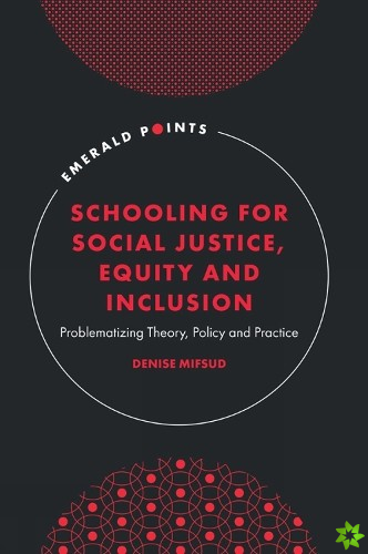 Schooling for Social Justice, Equity and Inclusion