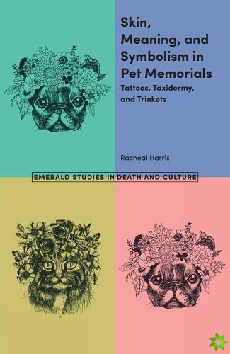 Skin, Meaning, and Symbolism in Pet Memorials