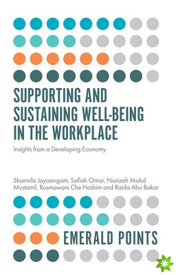 Supporting and Sustaining Well-Being in the Workplace