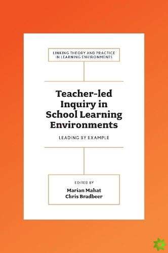 Teacher-led Inquiry in School Learning Environments