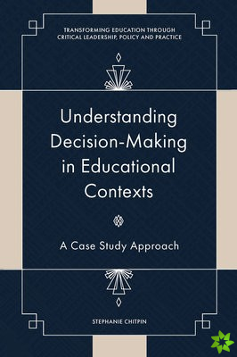Understanding Decision-Making in Educational Contexts