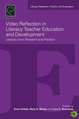 Video Reflection in Literacy Teacher Education and Development