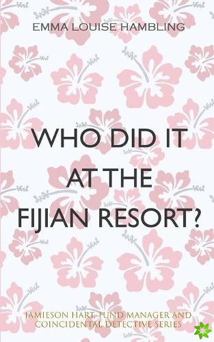 Who Did It at the Fijian Resort?