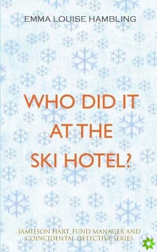 Who Did It at the Ski Hotel?
