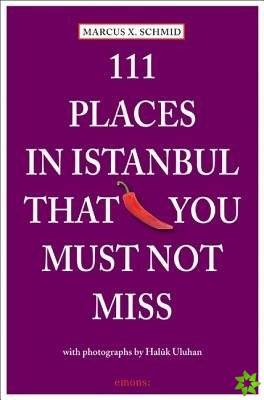 111 Places in Istanbul That You Must Not Miss