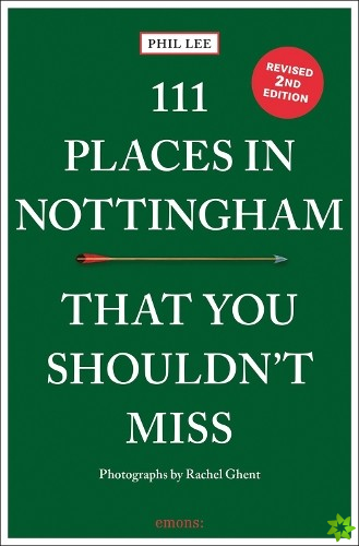 111 Places in Nottingham That You Shouldn't Miss