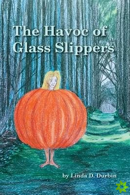 Havoc of Glass Slippers