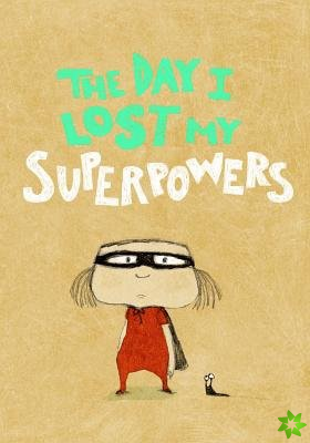 Day I Lost My Superpowers