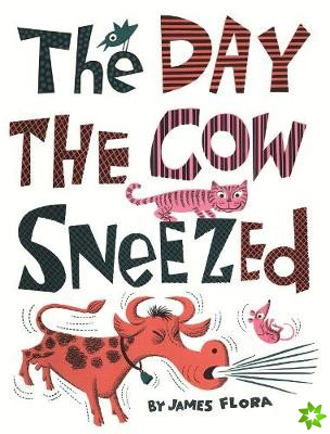 Day the Cow Sneezed