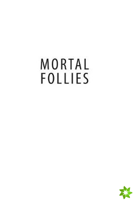 Mortal Follies