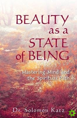 BEAUTY AS A STATE OF BEING