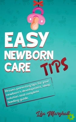 EASY NEWBORN CARE TIPS