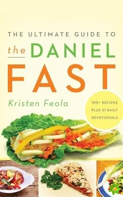 ULTIMATE GUIDE TO THE DANIEL FAST