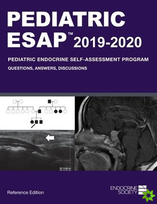 Pediatric ESAP (TM) 2019-2020 Pediatric Endocrine Self-Assessment Program