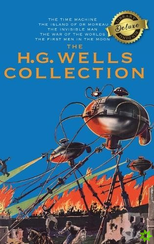 H. G. Wells Collection (5 Books in 1) The Time Machine, The Island of Doctor Moreau, The Invisible Man, The War of the Worlds, The First Men in the Mo