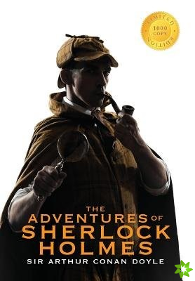 Adventures of Sherlock Holmes (Illustrated) (1000 Copy Limited Edition)