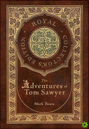 Adventures of Tom Sawyer (Royal Collector's Edition) (Case Laminate Hardcover with Jacket)