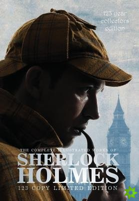 Complete Illustrated Works of Sherlock Holmes