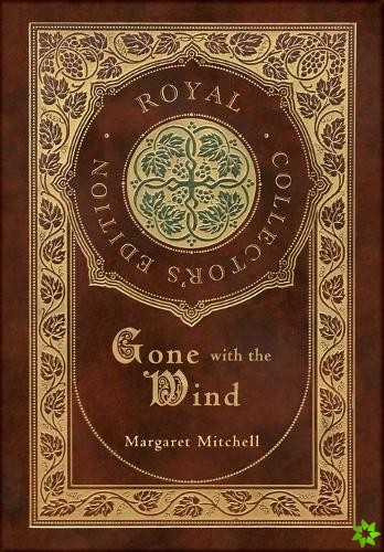 Gone with the Wind (Royal Collector's Edition) (Case Laminate Hardcover with Jacket)