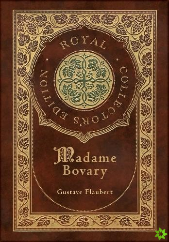 Madame Bovary (Royal Collector's Edition) (Case Laminate Hardcover with Jacket)