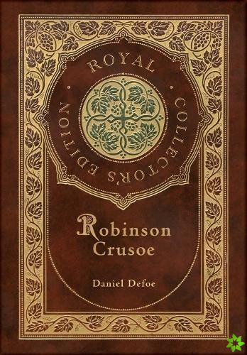 Robinson Crusoe (Royal Collector's Edition) (Illustrated) (Case Laminate Hardcover with Jacket)