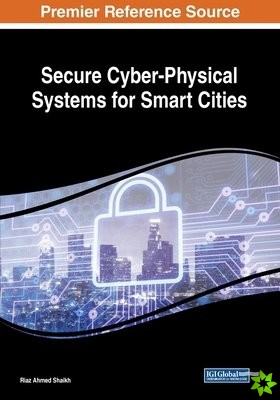 Secure Cyber-Physical Systems for Smart Cities