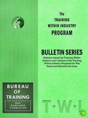 Training Within Industry: Bulletin Series