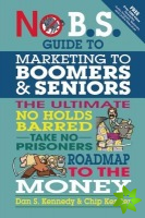 No BS Marketing to Seniors and Leading Edge Boomers