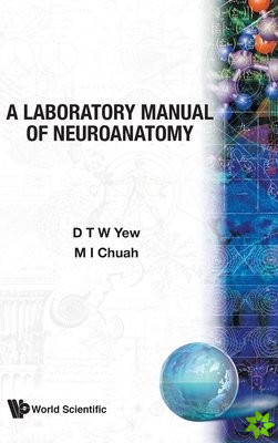 Laboratory Manual Of Neuroanatomy, A