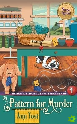 Pattern for Murder (The Bait & Stitch Cozy Mystery Series, Book 1)
