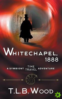 Whitechapel, 1888 (the Symbiont Time Travel Adventures Series, Book 3)