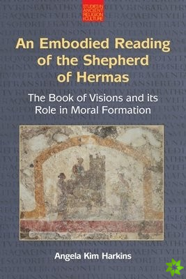 Embodied Reading of the Shepherd of Hermas