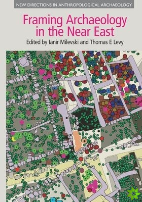 Framing Archaeology in the Near East