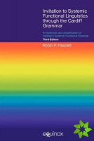 Invitation to Systemic Functional Linguistics Through the Cardiff Grammar