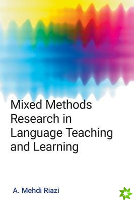 Mixed Methods Research in Language Teaching and Learning