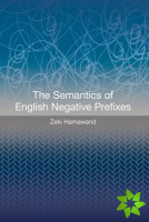 Semantics of English Negative Prefixes